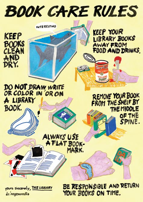 BOOK CARE RULES Please take good care of your library books. Poster and bookmarks for the library of the University of Applied Arts Vienna. To raise awareness... Library Rules For Kids, School Library Book Return Ideas, Rule Book Design, School Library Rules, Library Advertising, Book Care Rules, Book Care Lessons, Library Rules Poster, Sara Andreasson