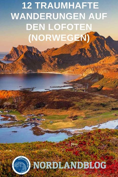 Wandern auf den Lofoten – 12 traumhafte Wanderungen auf den Inseln in Norwegen Norway Vacation, Travel Destinations Bucket Lists, Visit Norway, Backpacking Europe, Norway Travel, Road Trip Hacks, Europe Travel Guide, Amazing Travel Destinations, Lofoten