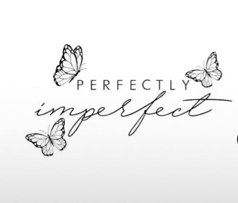 Breathe Tattoos With Butterfly Stencil, Tough Life Tattoo, Word Tattoos With Butterflies, Perfectly Imperfect Tattoo With Butterfly, Small Fill In Tattoo Ideas Sleeve, Rare Word Tattoos For Women, Front Shoulder Tattoos For Women Quotes, Unique Quote Tattoo Placement, Short Saying Tattoos For Women