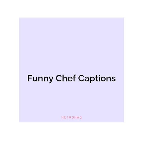 If you're looking for some great chef captions and quotes to use on your Instagram, you've come to the right place. Get inspired with these ideas and get ready to post! See all quotes and captions on https://metromag.com/chef-captions/ Chef Humor, Black Color Hairstyles, Color Hairstyles, Quotes For Instagram, All Quotes, Hairstyles Black, Instagram Captions, Beauty Trends, World Of Fashion