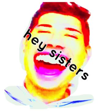 Shistar ** Hi Sisters, Hey Sisters, James Charles, The World, Music