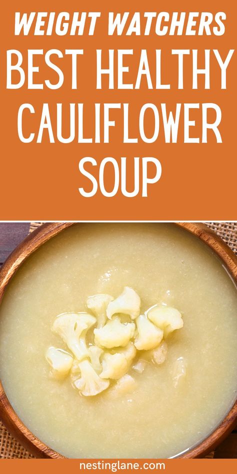 Best Healthy Cauliflower Soup Recipe graphic. Healthy Cauliflower Soup Recipes, Cauliflower Celery Soup, Low Calorie Cauliflower Soup, Frozen Cauliflower Soup Recipes, Ww Cauliflower Soup, Coliflower Recipes Soup, Weight Watchers Cauliflower Soup, Cauliflower Soup Recipes Healthy, Cauliflower Recipes Soup