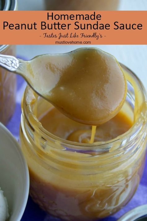 Peanut Butter Sundae Sauce – Must Love Home Peanut Butter Ice Cream Sauce, Peanut Butter Sauce Recipe, Peanut Butter Sundae, Recipe For Ice Cream, Ice Cream Sauce, Peanut Butter Ice Cream, Peanut Butter Sauce, Homemade Peanut Butter, Healthy Meals To Cook