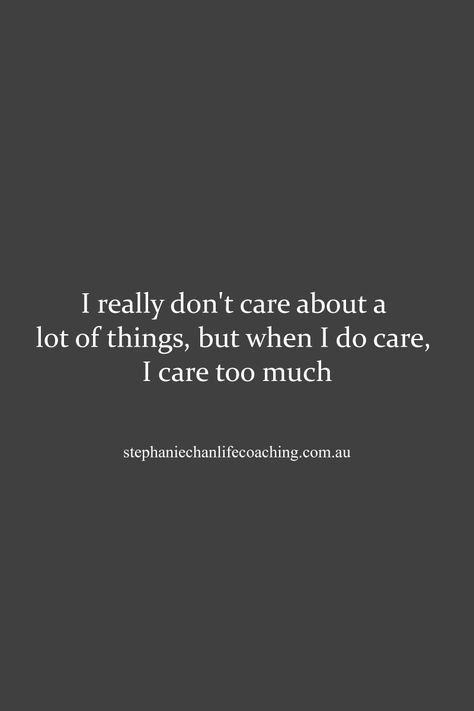 I care too much - #quote #words I Care Way Too Much Quote, Don’t Care Too Much Quotes, Because I Care Quotes, Quotes About Giving Too Much, I Give Too Much Quotes, I'm Too Much Quotes, Why Do I Care So Much Quotes, Quotes About Caring Too Much, Quotes About Caring