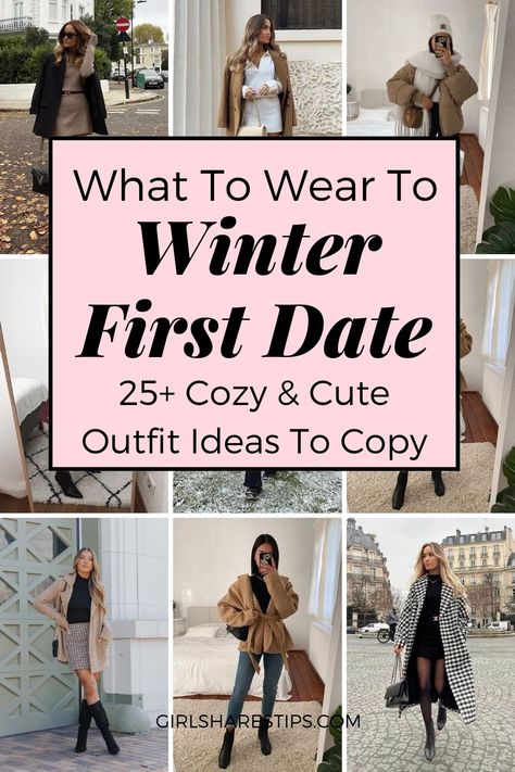 Drinks Date Outfit Winter, Daytime Date Outfit Winter Casual, Coffee Date Winter Outfit, First Date Outfit For Winter, First Date Winter Outfit Casual, Winter Date Day Outfit, Winter Brunch Date Outfit, Cold Winter Date Night Outfit, Winter Fashion Outfits Classy Date Night