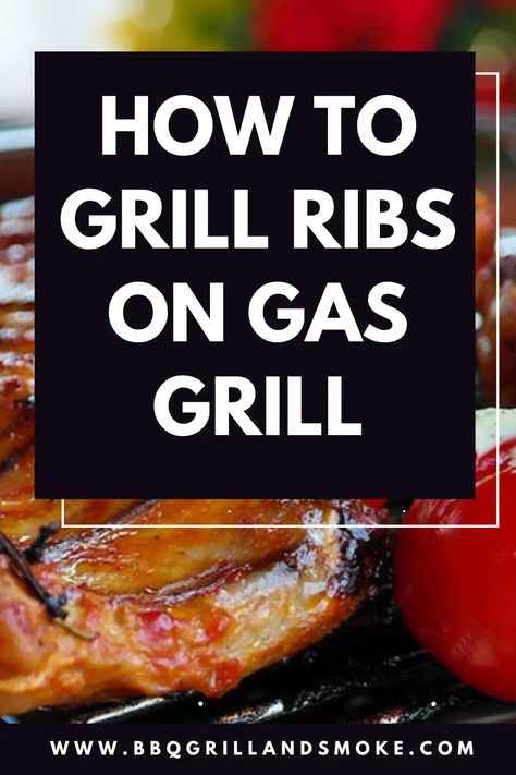 You will need a little time and patience to learn how to grill ribs on gas grill. This is something I will be teaching you in this guide. Bbq Ribs On The Grill Gas, Grill Ribs On Gas Grill, How To Grill Ribs, Cooking Spare Ribs, Grill Ribs, Side Dishes For Ribs, Pork Loin Ribs, Grilled Brats, Pork Ribs Grilled