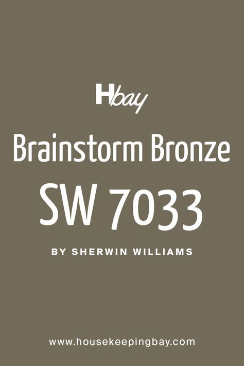 Brainstorm Bronze SW-7033 By Sherwin Williams Sw Downing Earth, Best Bronze Sherwin Williams, Mustard Brown Paint Color Walls, Dark Brown Gray Paint Colors, Olive Taupe Paint, Dark Bronze Paint Color, Suitable Brown Sherwin Williams, Dark Mushroom Paint Color, Bronze Paint Color Sherwin Williams