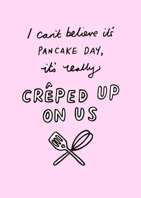 Heeee... Sweet Potato Egg, 2 Ingredient Pancakes, Happy Pancake Day, Pancake Tuesday, Pancake Art, Shrove Tuesday, Crepe Cake, Pancake Day, Pink Quotes