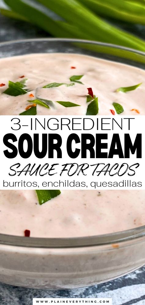 Easy Sour Cream Sauce For Tacos, Burritos, Bowls & More Sour Cream Sauce For Burritos, Sour Cream Sauce For Nachos, Sauce For Taco Bowls, Spicy Sour Cream Sauce, Sour Cream For Tacos, Sour Cream Sauces, Mexican Sour Cream Sauce, Sour Cream Sauce For Tacos, Cheese Sauce For Burritos