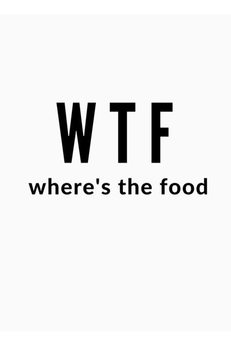 Friends And Food Quotes Funny, Street Food Poster Design, Quotes For Restaurant, Fast Food Quotes, Food And Friends Quotes, Foodie Quotes Funny, Quotes Tshirt Design, Instagram Hilight, Funny Food Quotes