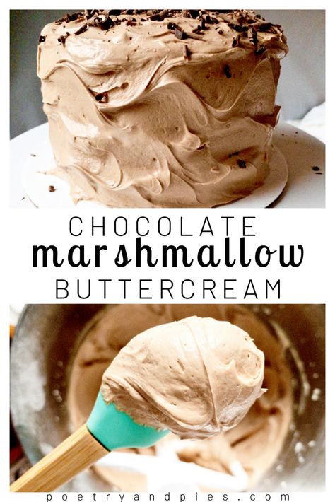 Chocolate Marshmallow Buttercream — Poetry & Pies Chocolate Marshmallow Buttercream Frosting, Classic Buttercream Frosting, Recipes Using Marshmallow Fluff, Decorating A Chocolate Cake, Chocolate Paste, Marshmallow Buttercream Frosting, Ganache Buttercream, Hot Chocolate Cake, Chocolate Covered Marshmallow