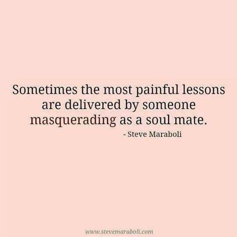 Steve Maraboli, Soul Mate, Lessons Learned, The Words, Beautiful Words, Relationship Quotes, Soulmate, Life Lessons, Wise Words