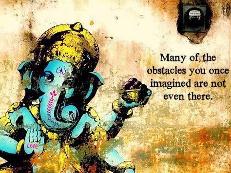 Many of the obstacles you once imagined are note even there - Ganesha, remover of obstacles... Om Gam Ganapataye Namaha, Little Buddha, A Course In Miracles, Asian Elephant, After Life, An Elephant, Lord Ganesha, Life Coaching, Gods And Goddesses