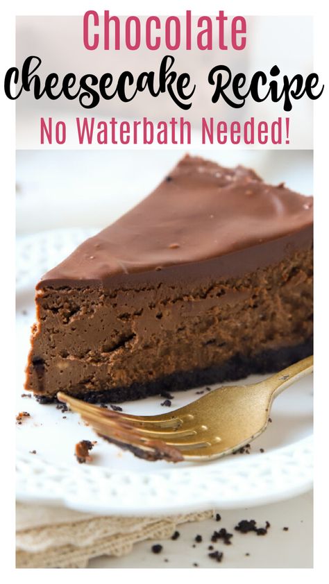 Cheesecake Recipe No Water Bath, Easy Chocolate Cheesecake, Easy Chocolate Ganache, Creamy Chocolate Cheesecake, Chocolate Cheesecake Recipe, Triple Chocolate Cheesecake, No Bake Chocolate Cheesecake, Oreo Cookie Crust, Chocolate Cheesecake Recipes