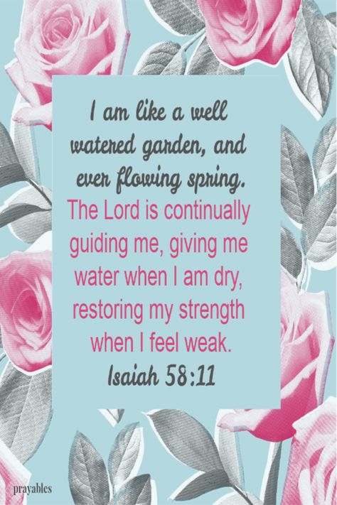 AMEN! Click pix for your FREE PRAYABLES PRINTABLE of Bible verse, Blessings, Daily Affirmations, and Inspirational quotes. Isaiah 58 11 Wallpaper, Isaiah 58:11, Bible Verse Blessings, Grace Verses, Isaiah 58, Prayer For Wife, Biblical Quotes Inspirational, Scripture Images, 11 Wallpaper