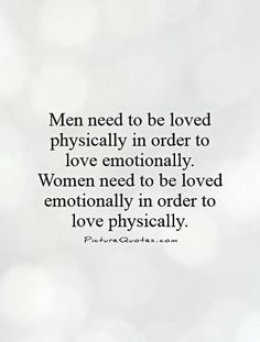 Men need to be loved  Men need to be loved physically in order to love emotionally. Women need to be loved emotionally in order to love physically. Picture Quotes. #quotesbyemotions Stay Strong Quotes, Fina Ord, Quotes Thoughts, Inspirational Artwork, Marriage Tips, Marriage Quotes, To Be Loved, Stay Strong, Quotes About Strength