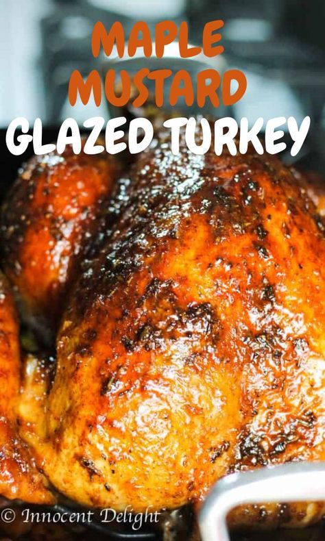 Maple Mustard Glazed Turkey - the best you could ever have. Healthy Maple Glaze, Honey Glazed Turkey Thanksgiving, Unique Turkey Recipes, Honey Glazed Turkey, Honey Mustard Turkey, Colorado Recipes, Turkey Glaze Recipes, Glazed Turkey, Herbed Butter