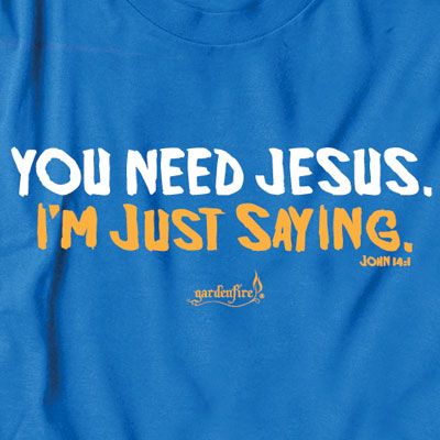 you need jesus i'm just sayin Christian Shirts Funny, You Need Jesus, Pinterest App, Christian T Shirts, Just Saying, Jesus Tshirts, Christian Humor, Christian Shirt, Christian Shirts