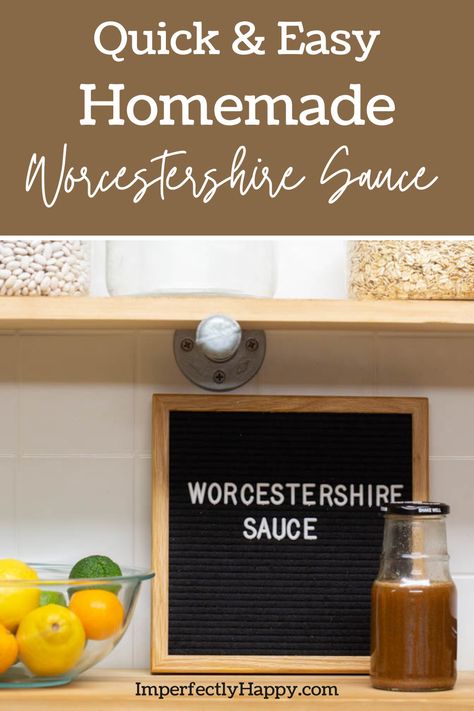 Homemade Worcestershire Sauce - the Imperfectly Happy home Homesteading Checklist, Homemade Worcestershire Sauce, Worcestershire Sauce Recipes, Traditional Homemaking, Homemade Staples, Homestead Cooking, Homesteading Life, Mop Sauce, Compound Butters