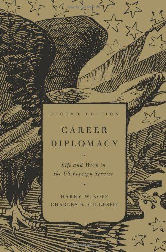 Career Diplomacy: Life and Work in the US Foreign Service, Second Edition Foreign Service Officer, Foreign Service, Best Kindle, Life Abroad, International Development, Free Ebooks, Career, This Is Us, Place Card Holders