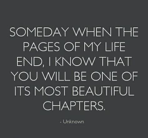 Someday when the pages of my life end, I know that you will be one of it's most beautiful chapters. You Are My Moon, Fina Ord, Son Quotes, Life Quotes Love, Daughter Quotes, Sassy Quotes, Quotes Love, Quotes For Kids, A Quote