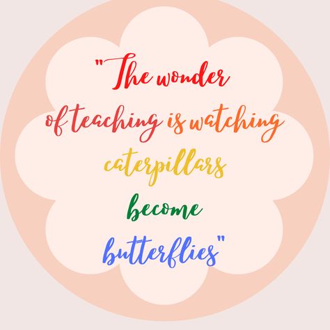 Kindergarten Teacher Quotes Inspiration, Kindergarten Quotes For Teachers, Thank You Quote For Teacher, Inspiration Quotes For Teachers, Teacher Quotes Inspirational Thank You, Primary School Quotes, Love Teaching Quotes, Preschool Quotes Inspirational, Teacher Inspiration Encouragement