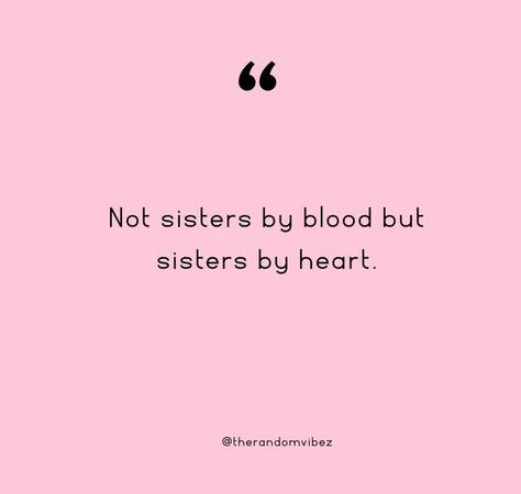 Friendship Sisterhood Quotes, Sisterhood Quotes Friendship, Sisterhood Sign, Quotes About Sisterhood, Sisterhood Quotes, English Thoughts, Board Pictures, Vision Board Pictures, Sister Quotes