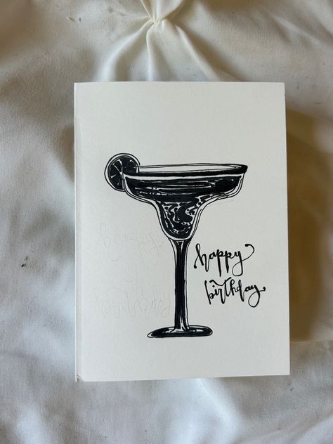 margarita. black and white. happy birthday. calligraphy. diy homemade. 21st Birthday Paintings, Handmade 21st Birthday Cards Ideas, Birthday Card Homemade, 21st Birthday Diy, Line Art Black And White, Card Homemade, 21st Birthday Card, Line Art Black, Birthday Painting