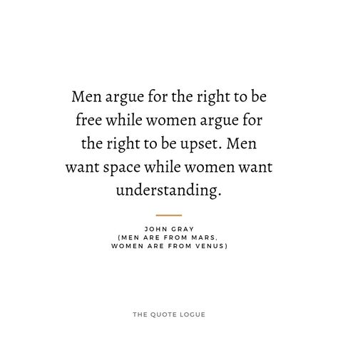 Men Are From Mars Women Are From, Love Women Quotes, Men Are From Mars Women Are From Venus, Why Men Love B Book, John Gray Quotes, Venus Quotes, Loving A Woman Quotes, Gray Quotes, Quotes About Men