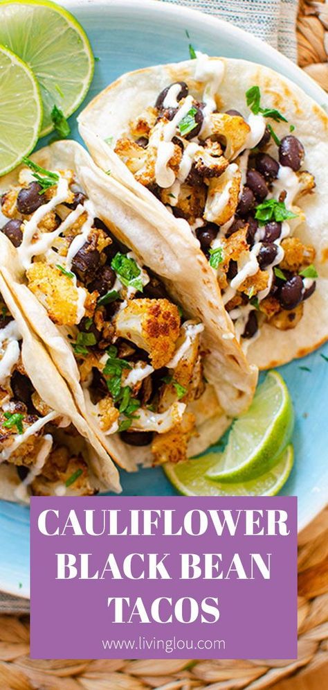 Roasted Cauliflower Tacos, Vegetarian Roast, Crispy Cauliflower, Lime Crema, Vegetarian Recipes Dinner Healthy, Black Bean Tacos, Cauliflower Tacos, Bean Tacos, Free Lunch