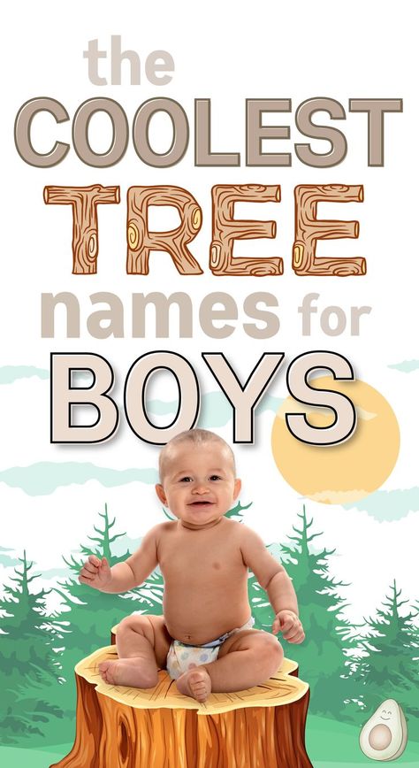 the coolest tree names for boys - picture of baby boy sitting on a tree stump in nature outdoors Nature Names For Boys, Earthy Boy Names, Tree Names, Baby Boy Name List, Names For Boys List, Nature Names, Trees For Kids, Majestic Tree, Unique Baby Boy Names