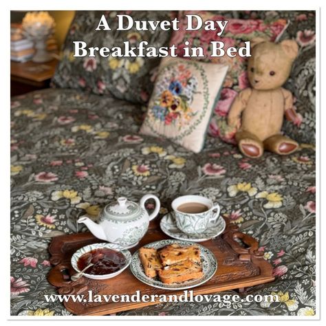 Duvet Day Breakfast in Bed - Lavender and Lovage Lavender Day Bed, Breakfast In Bed Photography, Country Bed And Breakfast, Laura Ashley Amberly Duvet, Cottagecore Bed And Breakfast, Egg In A Hole, Duvet Day, Warm Breakfast, Dairy Desserts