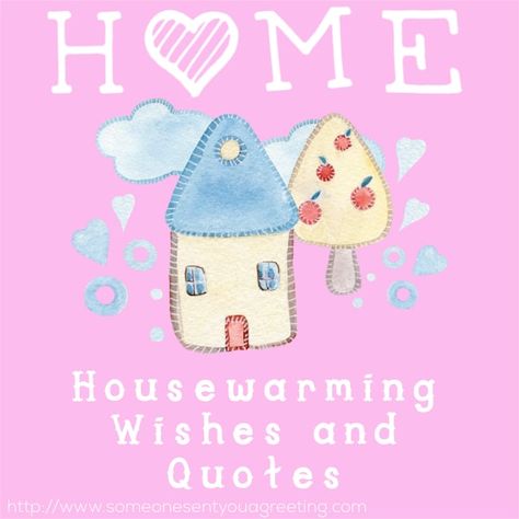 46 of the BEST Housewarming Wishes and Quotes – Someone Sent You A Greeting House Warming Quotes Sayings, Housewarming Quotes New Homes, New House Wishes Quotes, Best Wishes For New Home, House Warming Message, New House Congratulations, Housewarming Quotes, Happy Moving Day, Housewarming Wishes