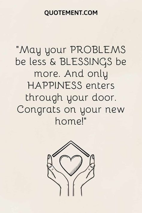 170 Heartfelt House Warming Wishes For New Homeowners House Warming Quotes Thoughts, New Home Sentiments, House Warming Wishes Quotes, House Warming Cards Message, House Warming Ceremony Wishes, New House Wishes Quotes, House Warming Message, House Warming Cards, New Home Blessing