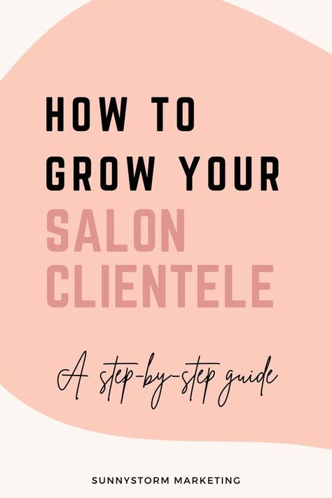 How To Get Clients In Salon, Starting A Salon Business Checklist, How To Build Nail Clientele, Hair Stylist Social Media Names, Hair Salon Referral Ideas, Promoting Hair Business, How To Get More Clients In The Salon, Hair Education Quotes, Salon Specials Marketing