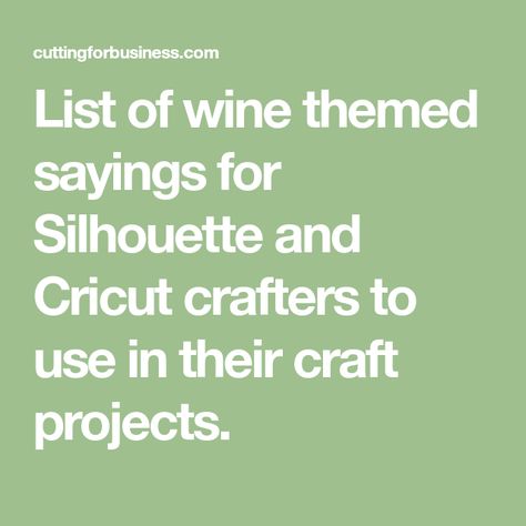 List of wine themed sayings for Silhouette and Cricut crafters to use in their craft projects. Cricut Sayings, Liquid Therapy, Sharpie Mugs, Wine Sayings, Diy Sharpie Mug, Wine Taster, Inspiring Sayings, Cricut Supplies, Beer Quotes