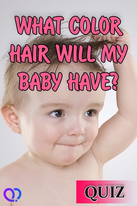 This quiz will reveal what haircolor will your baby have. #baby #child #quiz How Many Kids Will I Have Quiz, Gender Quiz, Parent Quiz, Z Baby Names, Baby Quiz, Blonde Babies, Be My Baby, First Baby, Color Hair