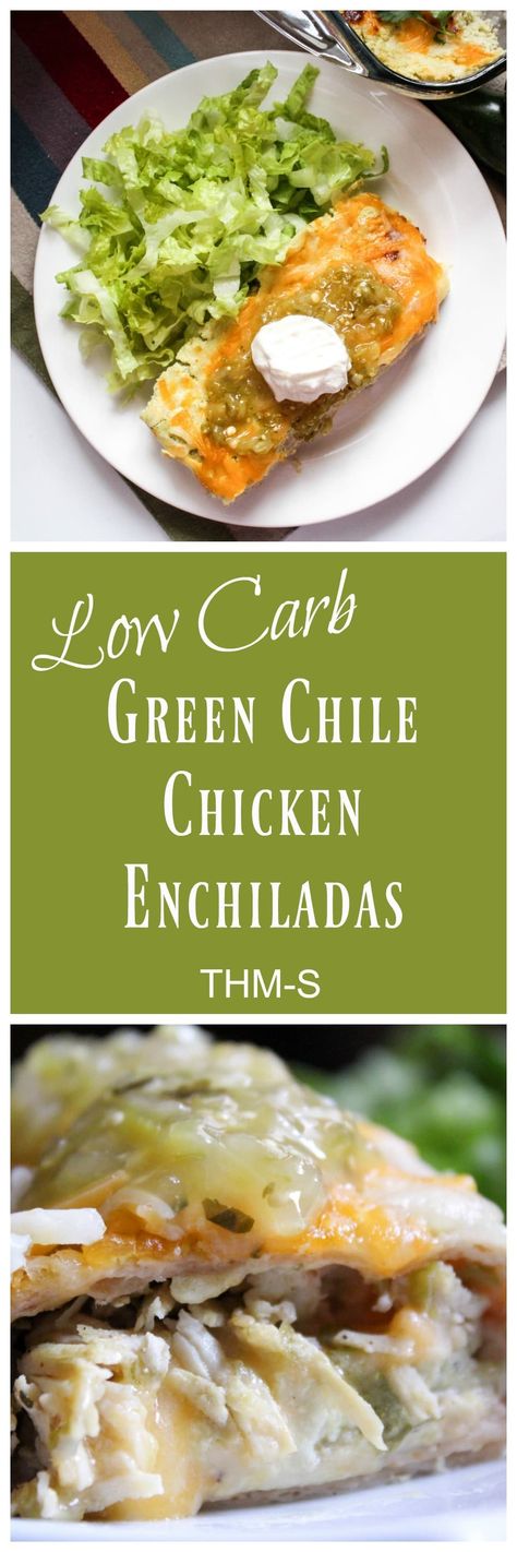 Green Chile Chicken Enchiladas {Low Carb, THM-S} | My Montana Kitchen Enchiladas Low Carb, Easy Enchilada Recipe, Thm Dinner, Green Chile Enchiladas, Green Chile Chicken Enchiladas, Trim Healthy Momma, Green Chile Chicken, Easy Enchiladas, Trim Healthy Mama Recipes