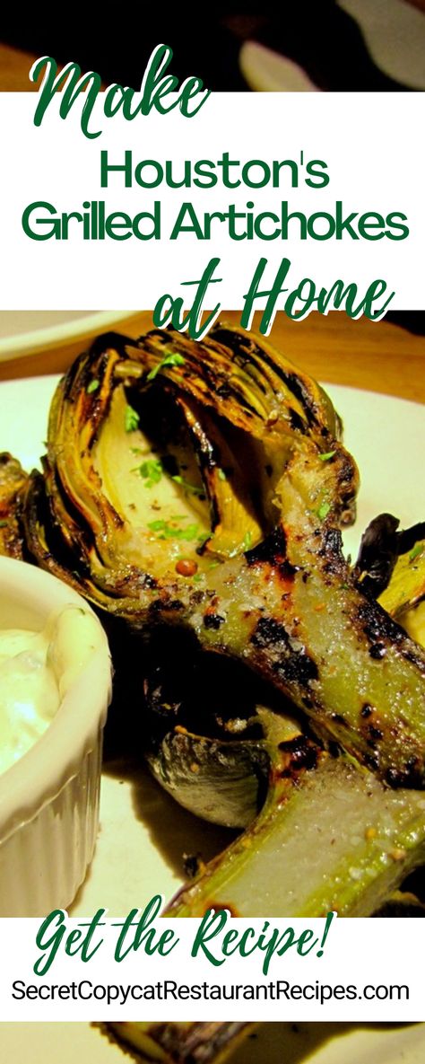 Houston's Grilled Artichokes Recipe - Secret Copycat Restaurant Recipes Houston’s Recipes, Grill Artichoke, Grilled Artichoke Recipes, Best Artichoke Recipe, Dipping Sauce For Artichokes, Cooking Veggies, Deep Dish Pizza Recipe, Recipes Sides, Grilled Artichoke