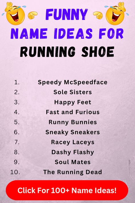 Looking for funny running shoe names? Check out our list of top 100+ funny running shoe name ideas in our blog post! Shoe Names, Dash Dolls, Shop Name Ideas, Sole Sisters, Funny Running, Fitness Flyer, Runaway Train, Unisex Name, Shoes Names