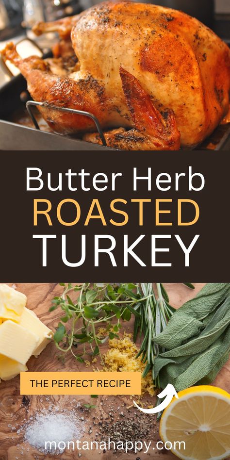 Roasted Turkey Recipe, Delicious Turkey Recipes, Best Thanksgiving Turkey Recipe, Butter Herb, Turkey Roast, Herb Roasted Turkey, Herb Turkey, Turkey Brine Recipes, Roast Turkey Recipes