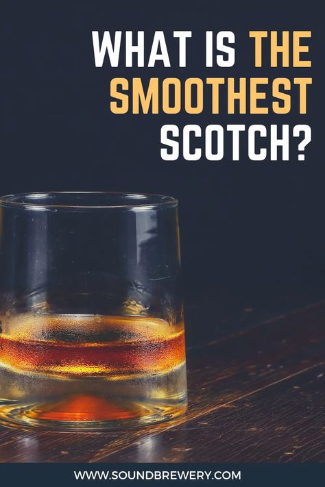 In the world of whiskey, Scotch is the smoothest. However, what is the smoothest Scotch? #scotch #smoothwhiskey Scotch Whiskey Drinks, Scottish Drinks, Whiskey Brands, Liqueurs Recipes, Good Whiskey, Blended Scotch Whisky, Drinks Alcohol, Whiskey Drinks, Tasting Party