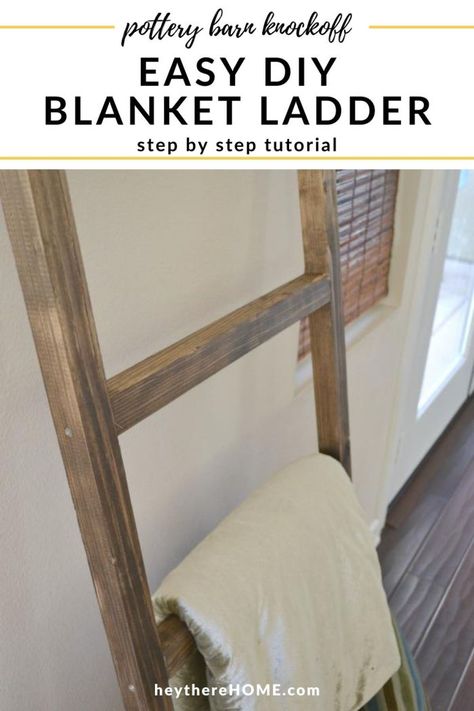 Easy DIY blanket ladder tutorial to show you how to make a blanket ladder just like the one in the Pottery Barn catalog, but for less than $10. #blanketladder #knockoffdecor #potterybarn #falldecor #winterdecor #homedecor #diyproject #woodworking #homedecorating #livingroomdecor #guestroomdecor #rusticdecor #farmhouse Blanket Ladder Plans, Pottery Barn Hacks, Quilt Ladder, Diy Blanket, Diy Ladder, Diy Blanket Ladder, Quilt Rack, Pottery Barn Inspired, Blanket Ladder