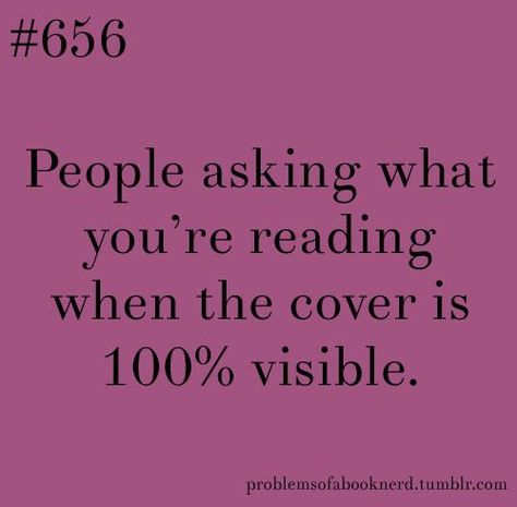 I Read Because This World Is Not Enough, Book Nerd Humor, Bookish Problem, Bookworm Problems, Nerd Memes, Book Recommendation, Nerd Problems, Nerd Humor, Book Nerd Problems