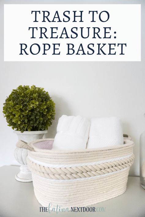 Trash to Treasure Rope Basket - The Latina Next Door Tree Rope, Diy Laundry Basket, Rope Bowls, Diy Rope Basket, Rope Projects, Rope Baskets, Rope Diy, Cottage Market, Trendy Diy