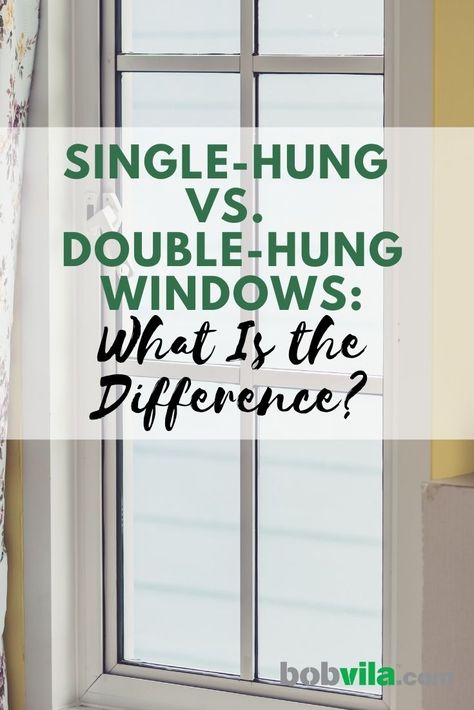 Choosing between single-hung and double-hung windows comes down to cost, maintenance, and energy efficiency. Learn about each style of window to help you determine which kind is best for your home. | Single-Hung vs. Double-Hung Windows: What Is the Difference? Single Hung Windows Style, Casement Vs Double Hung Windows, Single Hung Windows Exterior, Double Hung Windows Exterior, Best Glass Cleaner, Single Pane Windows, Window Over Sink, Single Hung Windows, Best Blinds