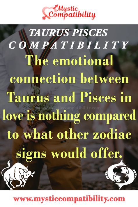 Pisces Taurus Relationship, Taurus And Pisces Sexuality, Pisces Man Taurus Woman, Pisces And Taurus Relationship, Taurus Man Pisces Woman, Pisces In Love, Taurus And Pisces Compatibility, Pisces Woman Compatibility, Taurus And Pisces