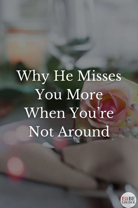 Why He Misses You More When You’re Not Around Give Him Space, Makes The Heart Grow Fonder, Absence Makes The Heart Grow Fonder, Make Him Miss You, Love Advice, Long Term Relationship, Relationships Love, Relationship Tips, Miss You