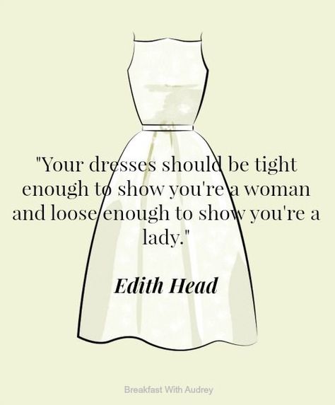 Quotes Audrey Hepburn, Fashion Designer Quotes, Dress Quotes, Fashion Quotes Inspirational, Style Quotes, Edith Head, Classy Girl, Fashion Quotes, Design Quotes