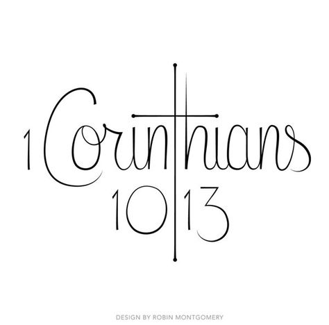 1 Corinthians 16:14 Tattoo Ideas, Roseary Tattoo, Tattoo Font For Men, 13 Tattoo, Bible Verse Tattoos, Verse Tattoos, Christ Tattoo, 13 Tattoos, Bible Readings